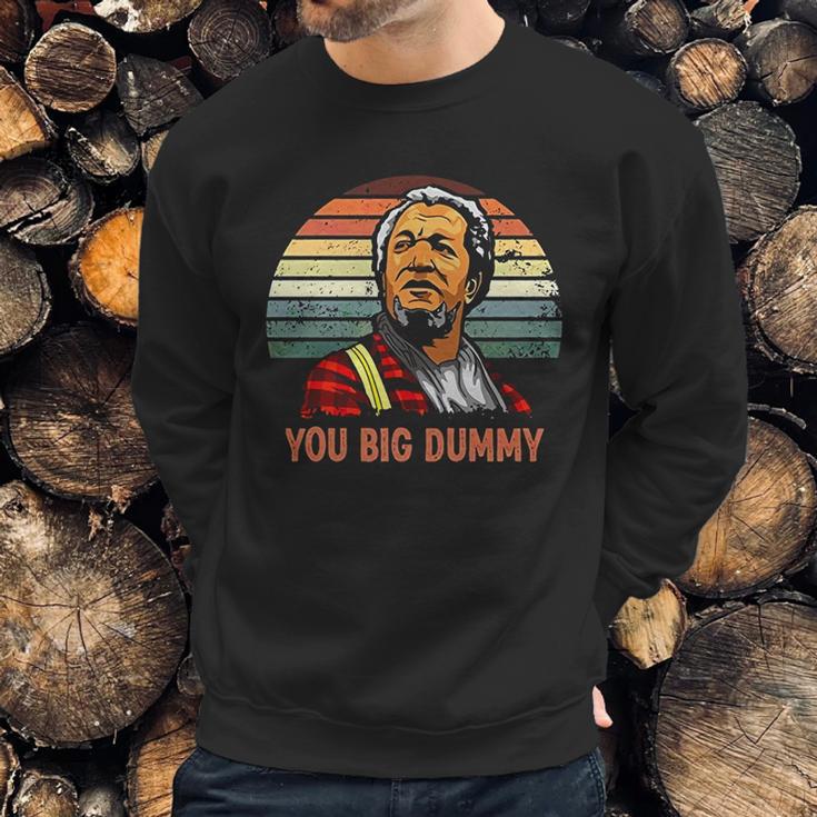 Fred Sanford You Big Dummy Retro Vintage Sweatshirt Gifts for Him