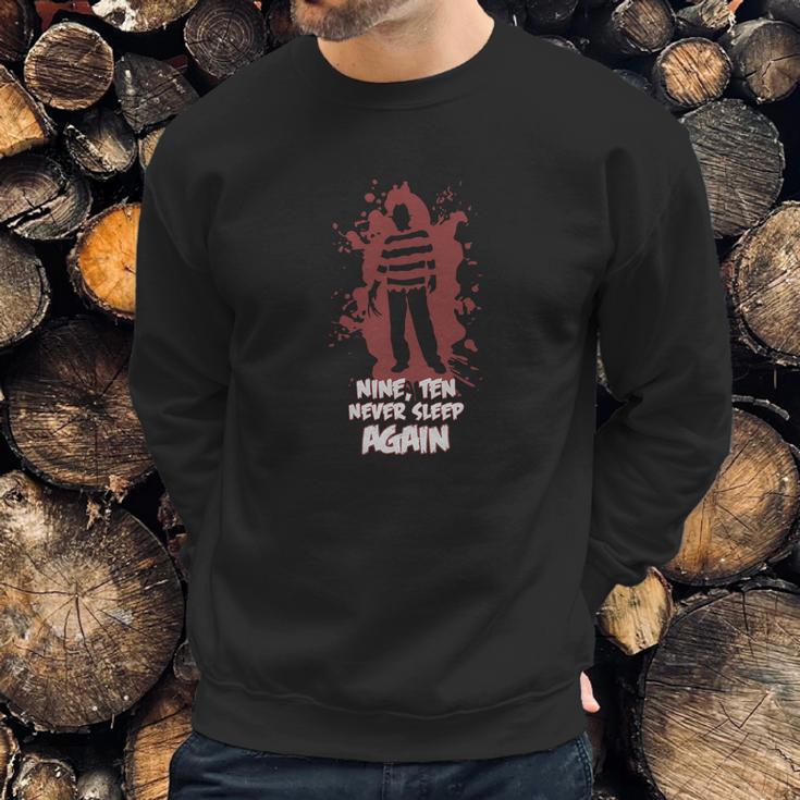 Freddy Krueger Tshirt Nine Ten Never Sleep Again Tshirt Sweatshirt Gifts for Him