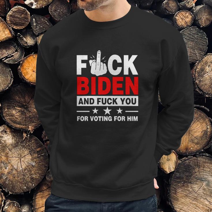 Fuck Biden And You For Voting For Him Political Sweatshirt Gifts for Him