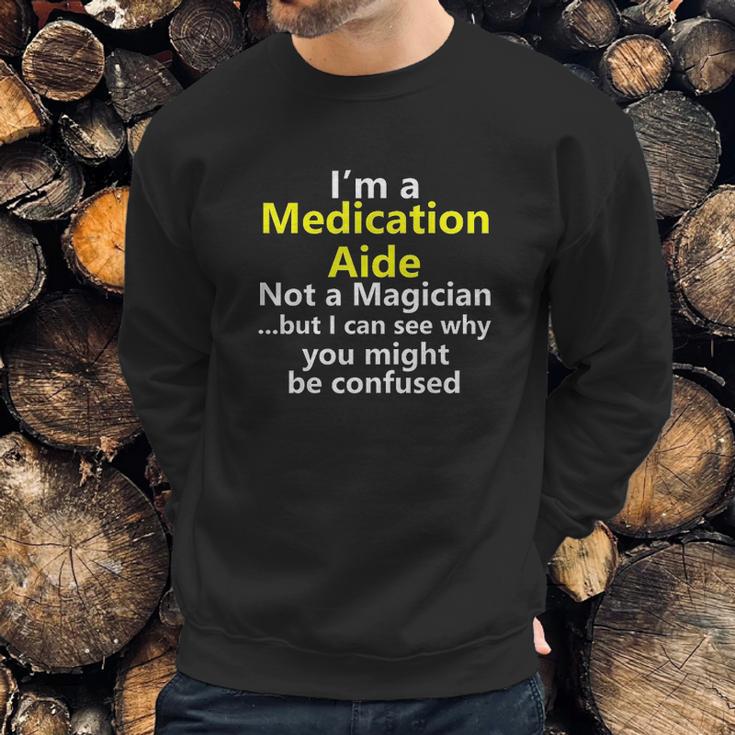 Funny Medication Aide Job Career Occupation Profession Gift Sweatshirt Gifts for Him