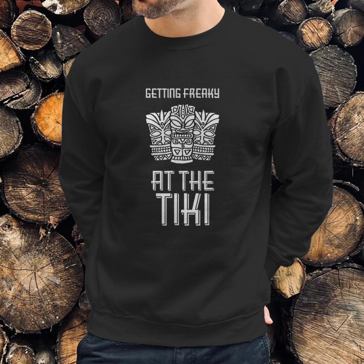 Getting Freaky At The Tiki Tiki Mug Luau Party Sweatshirt Gifts for Him