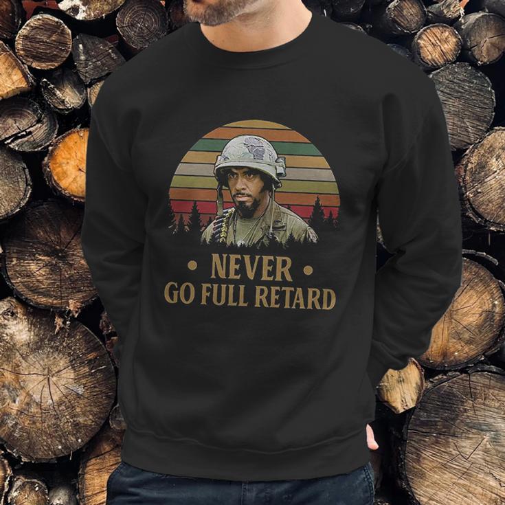 Never Go Full Retard Vintage Retro Sweatshirt Gifts for Him