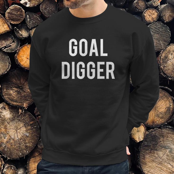 Goal Digger Sweatshirt Gifts for Him