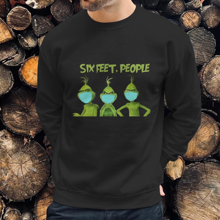 Grinch 6 Feet People Funny Sweatshirt Gifts for Him