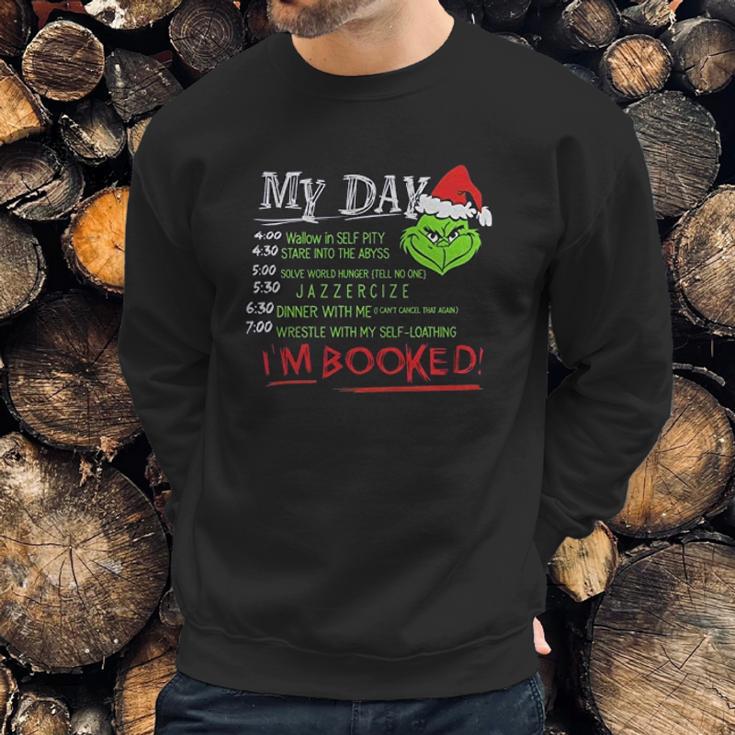 The Grinch My Day List Time Im Booked Sweatshirt Gifts for Him