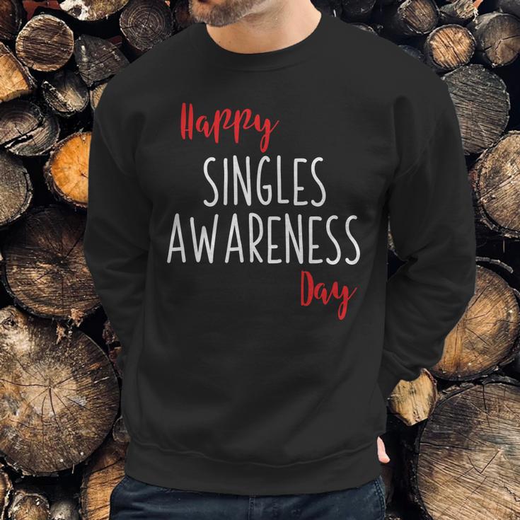 Happy Singles Awareness Day Anti Valentines Day Sweatshirt Gifts for Him