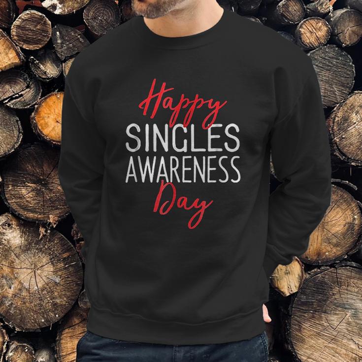 Happy Singles Awareness Day Valentines Day Sweatshirt Gifts for Him