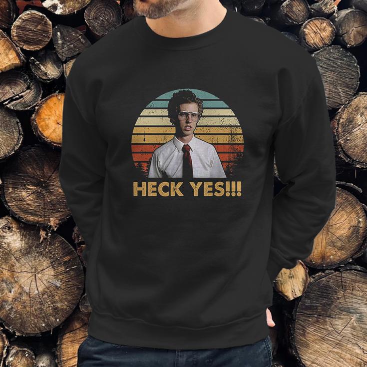 Heck Yes Vintage Napoleon Lovers Dynamite Fan Movie Sweatshirt Gifts for Him