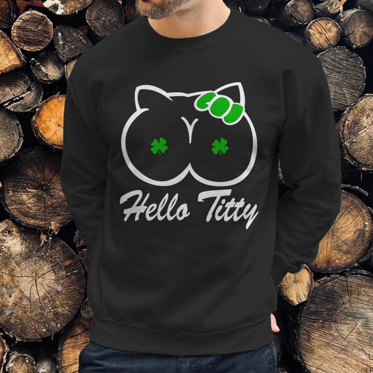 Hello Titty Irish Clover Sweatshirt Gifts for Him