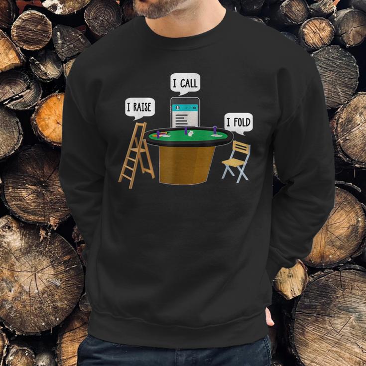 Iraise Icall Ifold Funny Poker Player Sweatshirt Gifts for Him