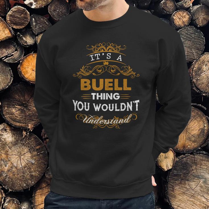 Its A Buell Thing You Wouldnt Understand - BuellShirt Buell Hoodie Buell Family Buell Tee Buell Name Buell Lifestyle Buell Shirt Buell Names Sweatshirt Gifts for Him