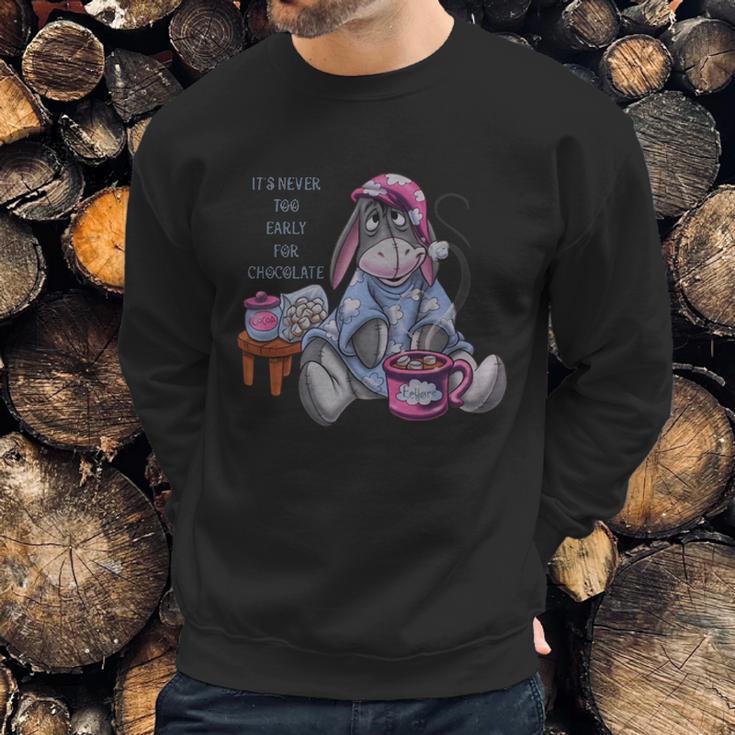 It’S Never Too Early For Chocolate Eeyore Shirt Sweatshirt Gifts for Him