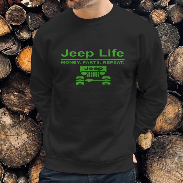 Jeep Life Money Parts Repeatt Shirt Sweatshirt Gifts for Him