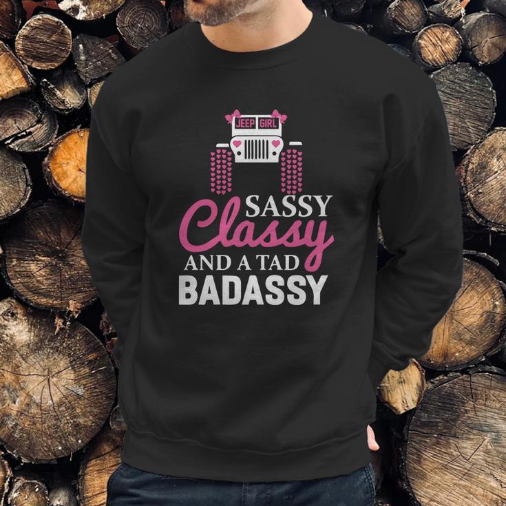 Jeep Sassy Classy And A Tad Badassy Sweatshirt Gifts for Him