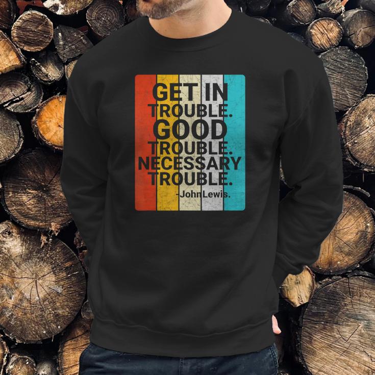 John Lewis Get In Good Necessary Trouble Social Justice T-Shirt Sweatshirt Gifts for Him