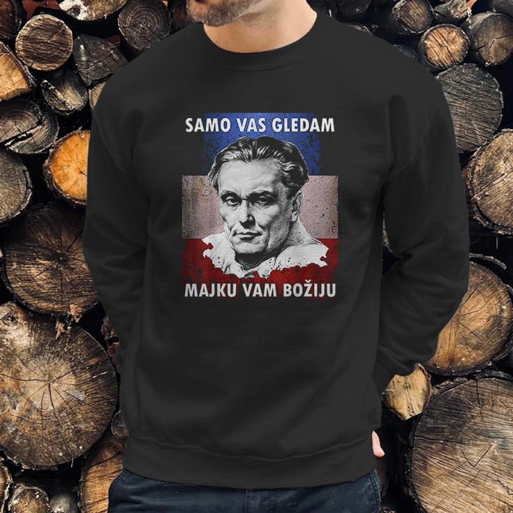 Josip Broz Tito Samo Vas Gledam I Am Watching You Sweatshirt Gifts for Him