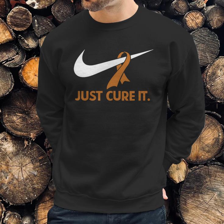 Just Cure It Sweatshirt Gifts for Him