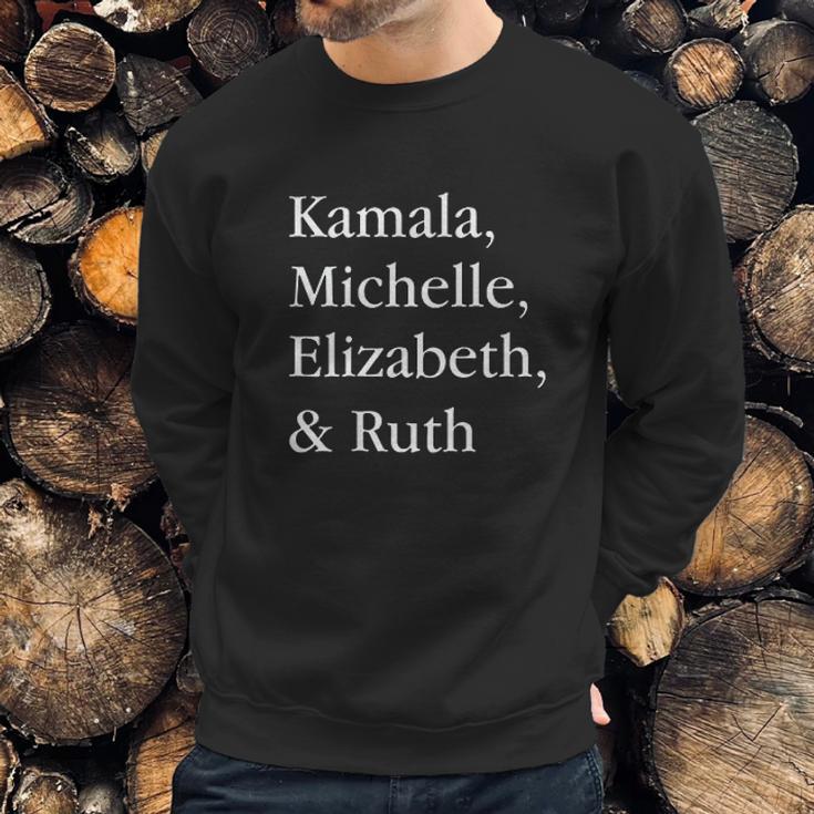 Kamala Michelle Elizabeth And Ruth Sweatshirt Gifts for Him