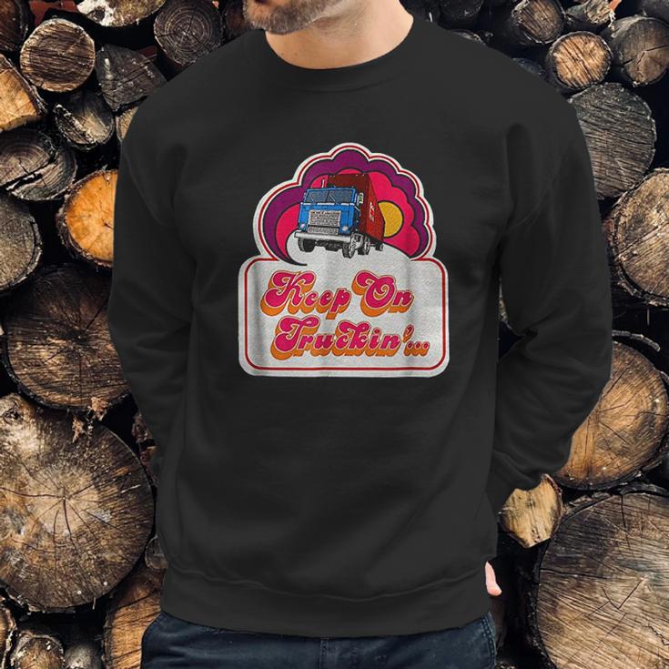 Keep On Truckin Sweatshirt Gifts for Him