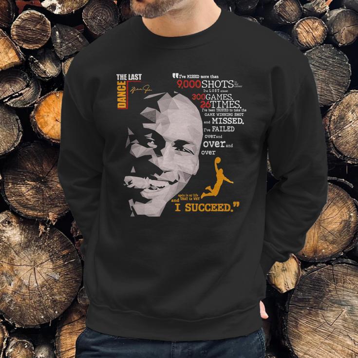 The Last Dance Michael Jordan Basketball I Succeed Signatures Sweatshirt Gifts for Him