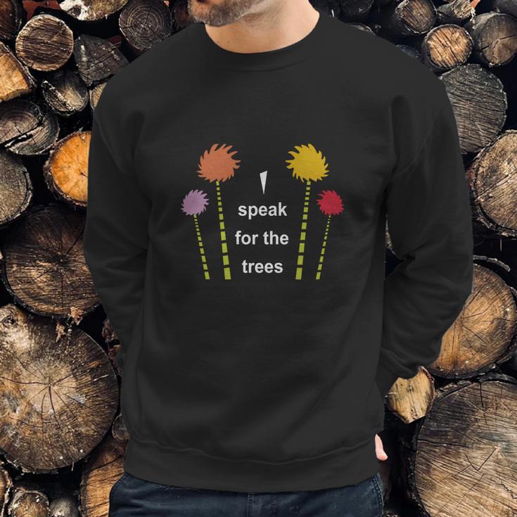 The Lorax I Speak For The Trees Sweatshirt Gifts for Him