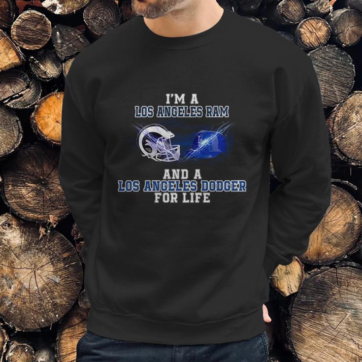 I Am A Los Angeles Ram And A Los Angeles Dodger For Life Sweatshirt Gifts for Him