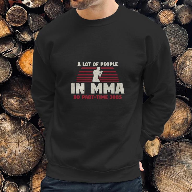 A Lot Of People In Mma Sweatshirt Gifts for Him