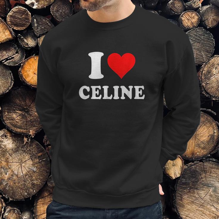 I Love Celine Love Heart Valentines Day Gift Sweatshirt Gifts for Him