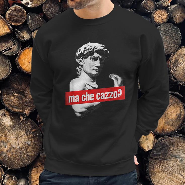 Ma Che Cazzo David Statue With Italian Hand Gesture Sweatshirt Gifts for Him