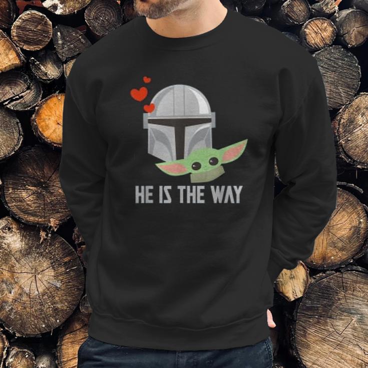 The Mandalorian And The Child He Is The Way Sweatshirt Gifts for Him