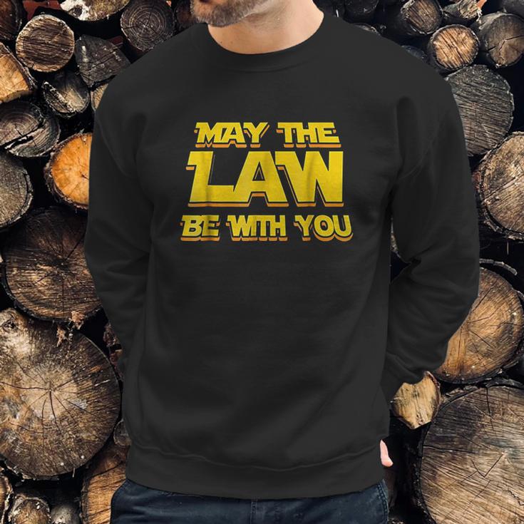 May The Law Be With You Funny New Lawyer Attorney Sweatshirt Gifts for Him