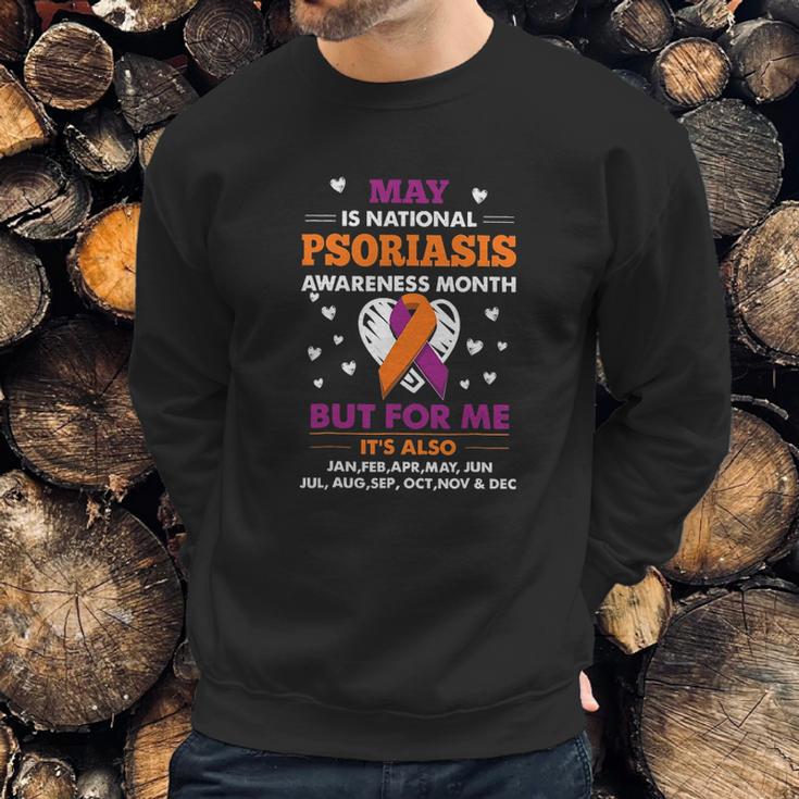 May Is National Psoriasis Awareness Month Sweatshirt Gifts for Him