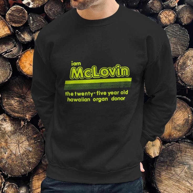 I Am Mclovin Green Sweatshirt Gifts for Him