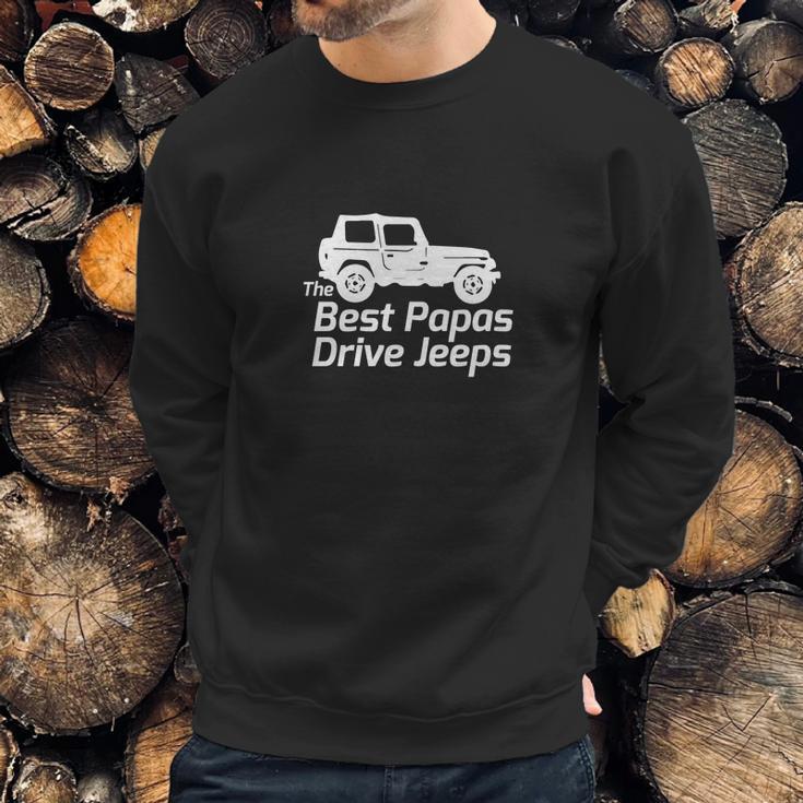 Mens The Best Papas Drive Jeeps Funny True Sweatshirt Gifts for Him