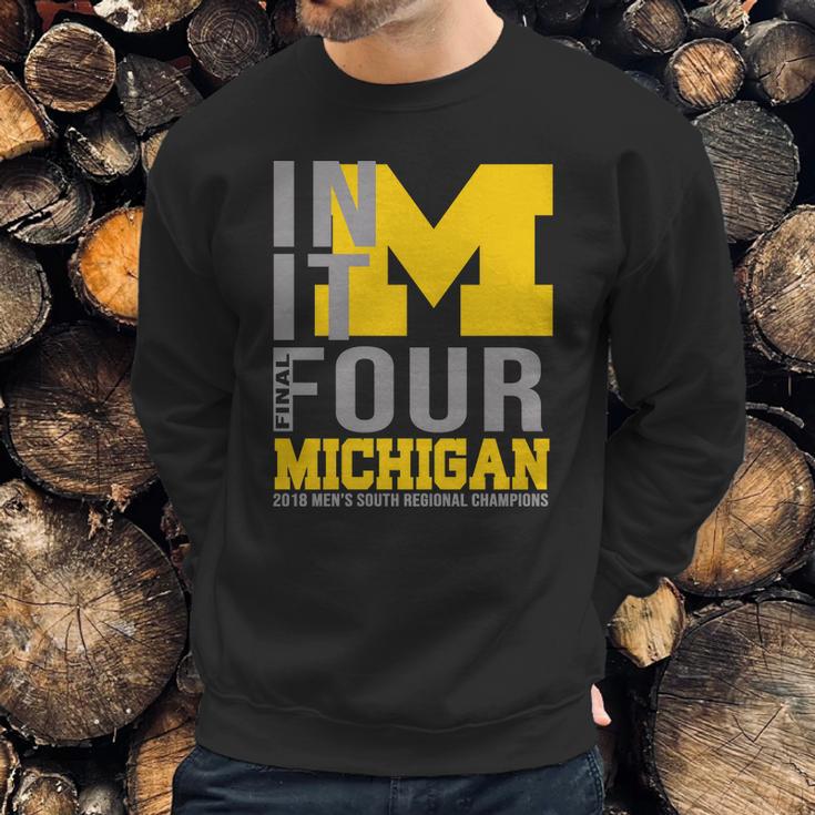 Michigan In It Final Four Shirt Sweatshirt Gifts for Him