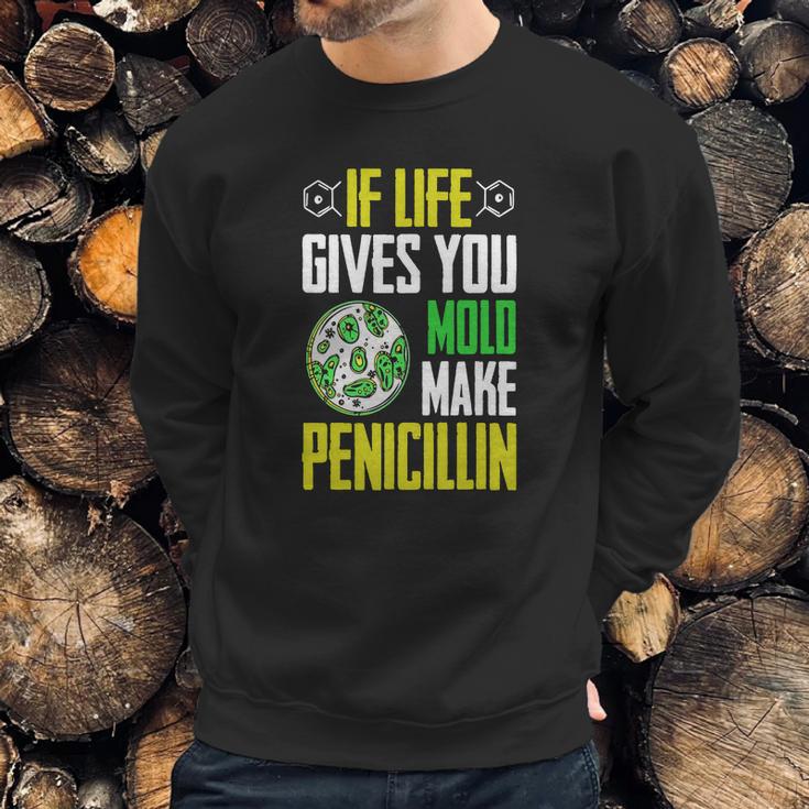 Microbiology Funny T-Shirt Mold Penicillin Biologist Humor Sweatshirt Gifts for Him