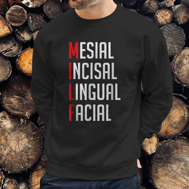 Milf Mesial Incisal Lingual Facial Funny Dental Sweatshirt Gifts for Him