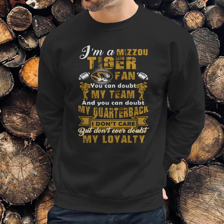 I Am A Mizzou Tiger Dont Ever Doubt My Loyalty Sweatshirt Gifts for Him