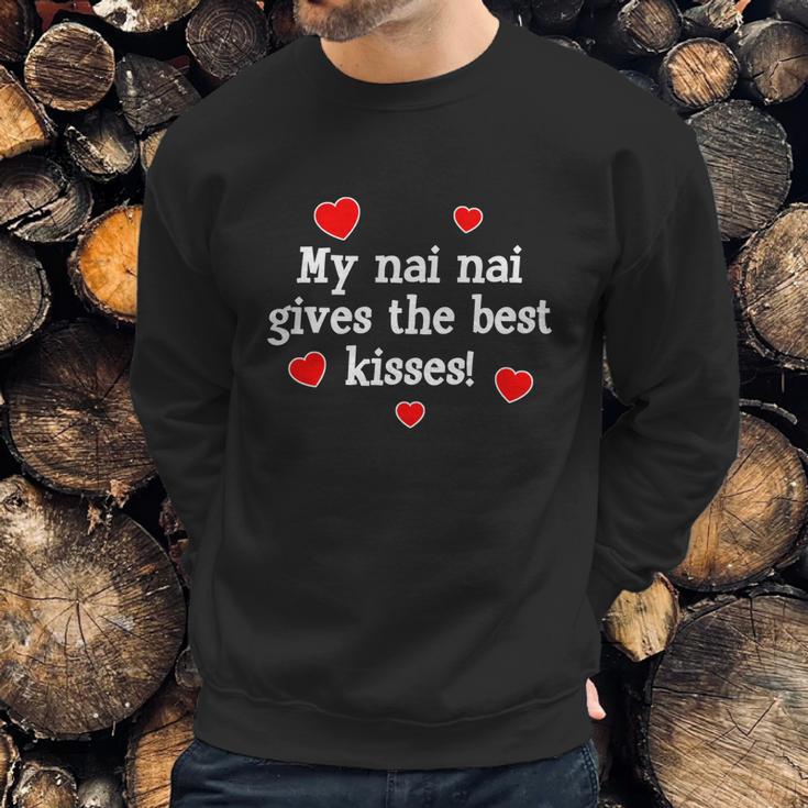 My Nai Nai Gives The Best Kisses Funny Grandchild Love Gift Cute Gift Sweatshirt Gifts for Him