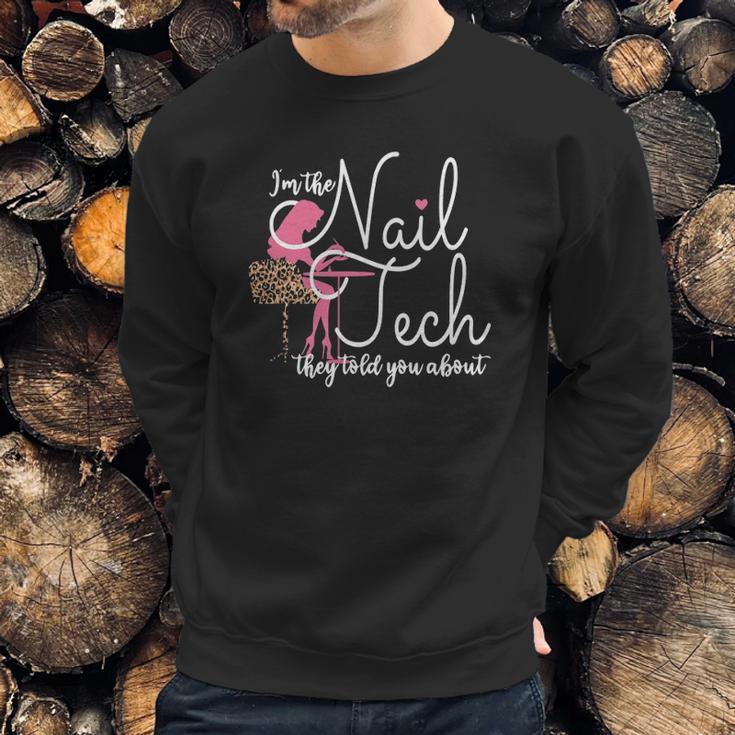 Nail Tech Artist Nail Technician Pedicurist Manicurist Sweatshirt Gifts for Him