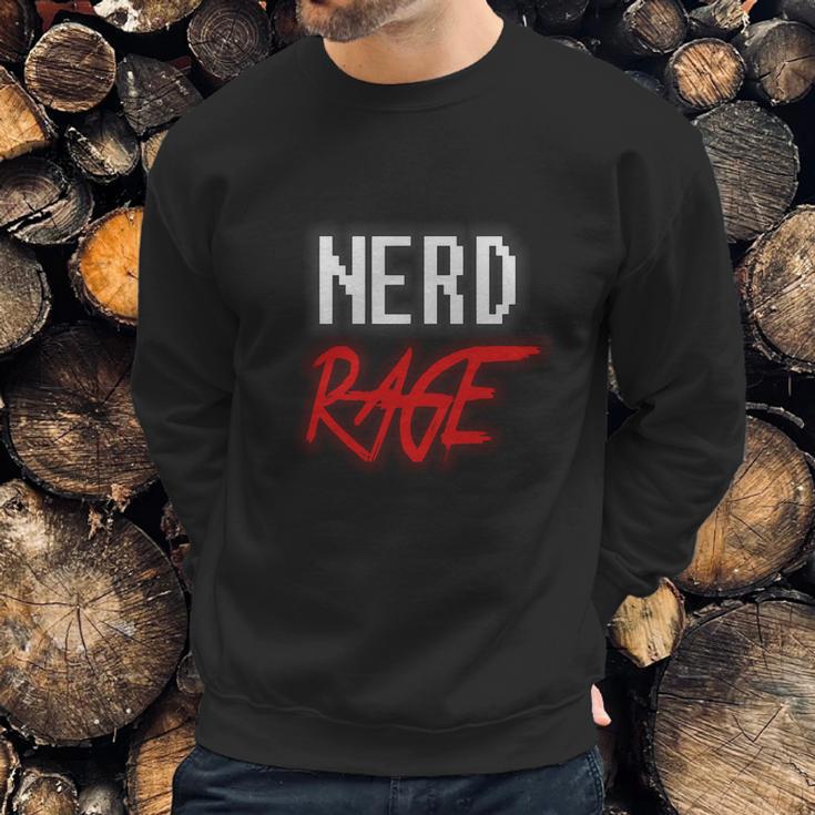 Nerd Rage Shirt Sweatshirt Gifts for Him