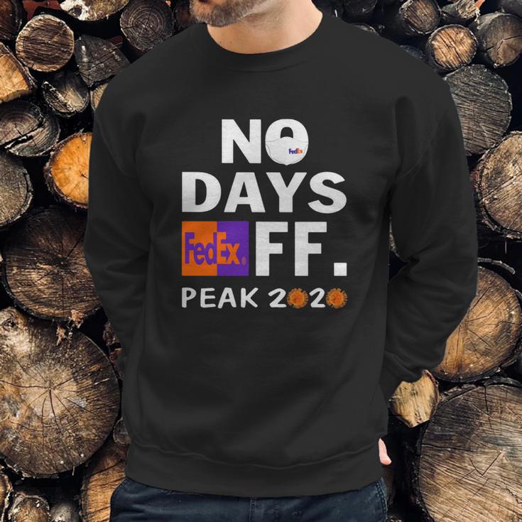 No Days Fedex Ff Peak 2020 Coronavirus Shirt Sweatshirt Gifts for Him