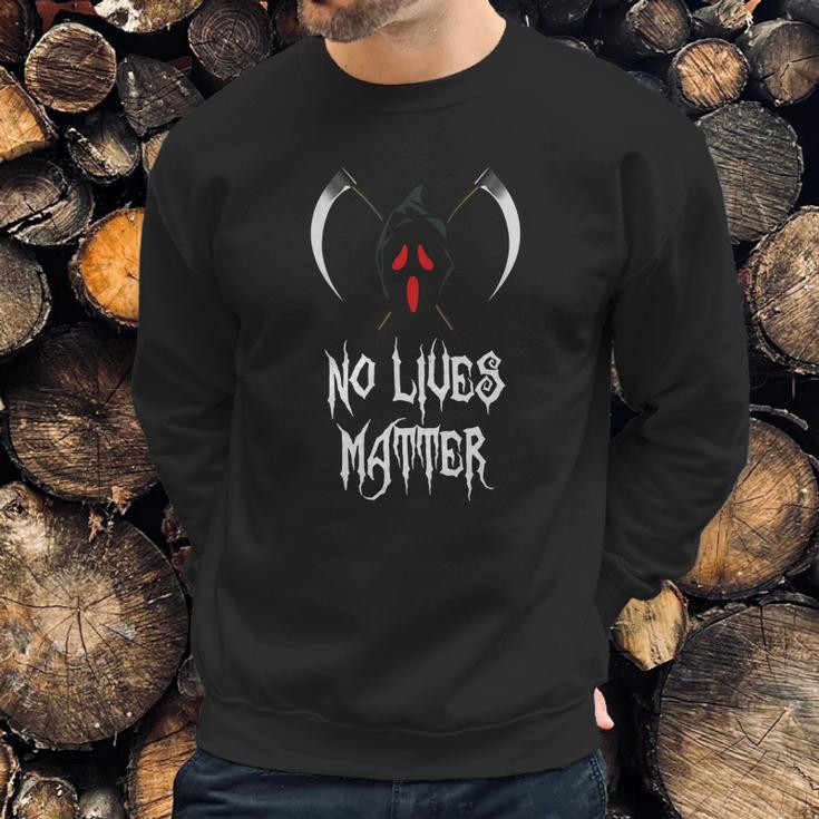 No Lives Matter Red Eyes Death Hilarious Halloween Sweatshirt Gifts for Him