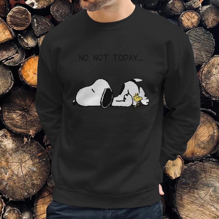 No Not Today Snoopy Sweatshirt Gifts for Him