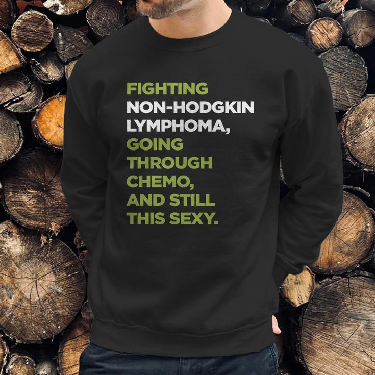 Non-Hodgkin Lymphoma T-Shirt With Inspirational Chemo Quote Sweatshirt Gifts for Him