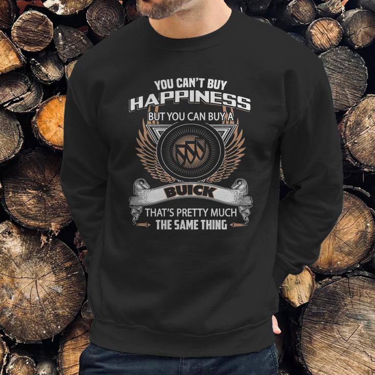 You Can Not Buy Happiness But Can Buy Buick Funny Sweatshirt Gifts for Him