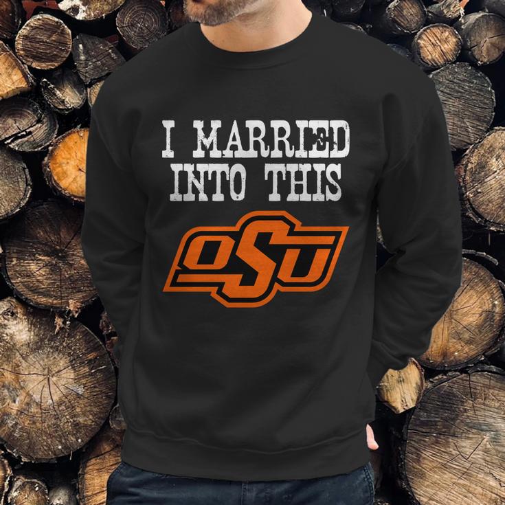 Oklahoma State University Married Into I Married Into This Sweatshirt Gifts for Him