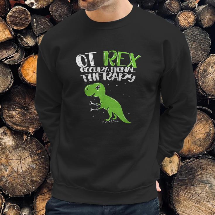 Ot Rex Occupational Therapy Sweatshirt Gifts for Him