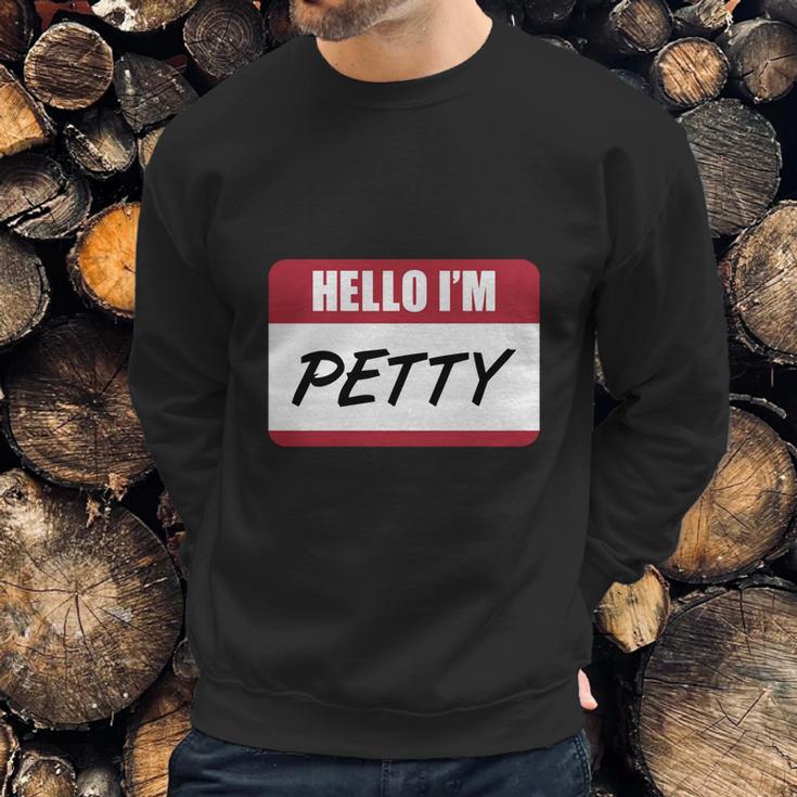 Petty-Petty-T-Shirt Shirt Sweatshirt Gifts for Him