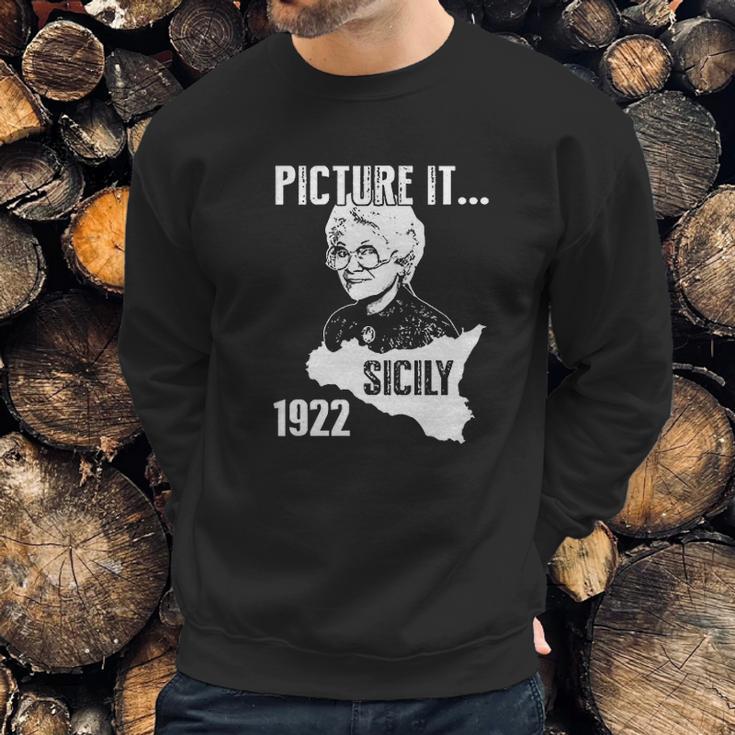 Picture It Sicily 1922 Golden Girls Funny Sweatshirt Gifts for Him